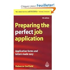 Preparing the Perfect Job Application: Application Forms and Letters Made Easy