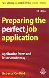 Preparing the perfect job application : application forms and letters made easy