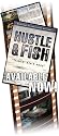Hustle and Fish