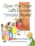 Open the Door, Let's Explore More!: Field Trips of Discovery for Young Children
