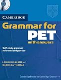  : Cambridge Grammar for PET Book with Answers and Audio CD: Self-Study Grammar Reference and Practice (Cambridge Grammar for First Certificate, Ielts, Pet)