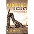 Cadillac Desert: The American West and Its Disappearing Water, Revised Edition