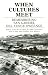 Books : When Cultures Meet: Remembering San Gabriel Del Yunge Oweenge