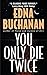 You Only Die Twice (Britt Montero Mysteries, 7)