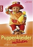 Puppenkleider n&auml;hen: Junge Mode f&uuml;r Baby-Puppen - Heike Roland, Stefanie Thomas