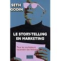 Le story-telling en marketing : Tous les marketeurs racontent des histoires...