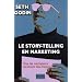 Le story-telling en marketing : Tous les marketeurs racontent des histoires...