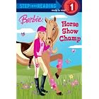 Click here to buy Barbie: Horse Show Champ (Step into Reading) by  Jessie Parker and Karen Wolcott.