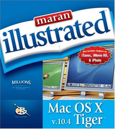 Maran Illustrated Mac OS X v.10.4 Tiger (Maran Illustrated)