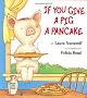 If You Give a Pig a Pancake