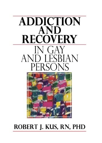 Addiction and Recovery in Gay and Lesbian Persons