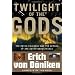 Twilight of the Gods: The Mayan Calendar and the Return of the Extraterrestrials