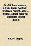 Atc-A11: Ascorbins Ure, Adenin, Biotin, Pyridoxin, Riboflavin, Pantothens Ure, Cholecalciferol, Calcitriol, Tocopherol, Thiamin