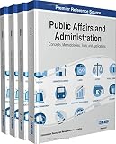 Public affairs and administration : concepts, methodologies, tools, and applications