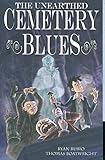 The unearthed cemetery blues