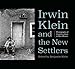 Irwin Klein and the New Settlers: Photographs of Counterculture in New Mexico