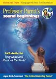 Professor Parrot's Sound Beginnings: Languages and Music of the World for Babies (Languages and Music of the World): Languages and Music of the World for Babies (Languages and Music of the World)