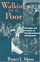 Walking With the Poor: Principles and Practices of Transformational Development
