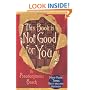 This Book is Not Good for You