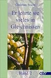 Er lehrte sie vieles in Gleichnissen (Band 2)