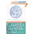 Chakra Mantras: Liberate Your Spiritual Genius Through Chanting