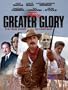For Greater Glory: The True Story of Cristiada