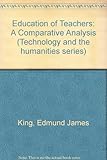 The education of teachers : a comparative analysis