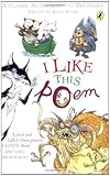 I Like This Poem: A Collection of Best-loved Poems Chosen by Children for Other Children in Aid of the International Year of the Child (Puffin Books)