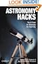 Astronomy Hacks: Tips and Tools for Observing the Night Sky