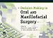 Search : DECISION MAKING IN ORAL AND MAXILLOFACIAL SURGERY