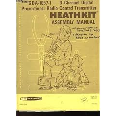 Gda - 1057-1 - 3 channel digital proportional radio control transmitter - heathkit - assembly manual