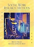 Social Work Research Methods: From Conceptualization to Dissemination (MySocKit Series)