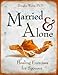 Married and Alone: Healing Exercises for Spouses