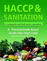 HACCP & Sanitation in Restaurants and Food Service Operations: A Practical Guide Based on the USDA Food Code With Companion CD-ROM HACCP & Sanitation in Restaurants and Food Service Operations: A Practical Guide Based on the USDA Food Code With Companion CD-ROM