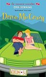 Drive Me Crazy (The Romantic Comedies)