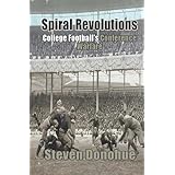 Spiral Revolutions: College Football's Conference Warfare
