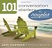 101 Conversation Starters for Couples (101 Conversations Starters)