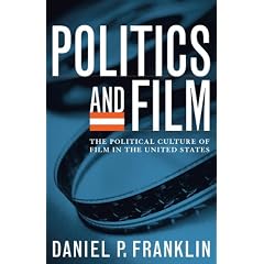 Politics and Film: The Political Culture of Film in the United States