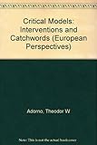 Critical models : interventions and catchwords