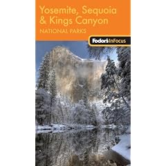 Fodor's In Focus Yosemite, Sequoia & Kings Canyon National Parks, 1st Edition: Fodor's
