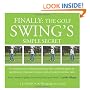 FINALLY: The Golf Swing�s Simple Secret: A revolutionary method proved for the weekend golfer to significantly improve distance and accuracy from day one (Volume 1)