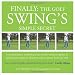 FINALLY: The Golf Swing´s Simple Secret: A revolutionary method proved for the weekend golfer to significantly improve distance and accuracy from day one (Volume 1)
