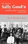 The Seed Of Sally Good'n: A Black Family of Arkansas, 1833-1953