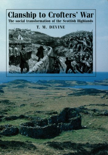 Clanship to Crofters War: The Social Transformation of the Scottish Highlands