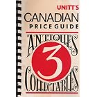 Unitt's Canadian Price Guide to Antiques and Collectables Book 3 (Unitt's Canadian Price... by Peter Unitt and Doris Unitt