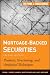 Mortgage-Backed Securities: Products, Structuring, and Analytical Techniques (Frank J. Fabozzi Series)