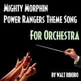 Mighty Morphin Power Rangers Theme Song (For Orchestra) - Single