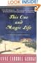 This One and Magic Life: A Novel of a Southern Family