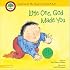 Little One, God Made You (PURPOSE DRIVEN LIFE) (Purpose Driven? Life, The)