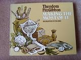 Making the most of it : a cookery book which examines the past, as a guide to good food on a budget